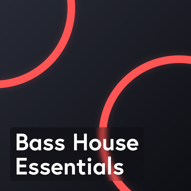 Bass House Essentials